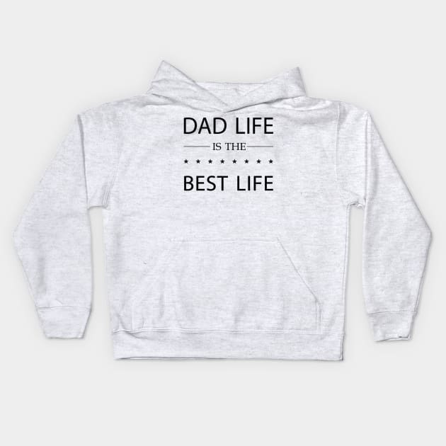 dad life is the best lift Kids Hoodie by Thai Quang